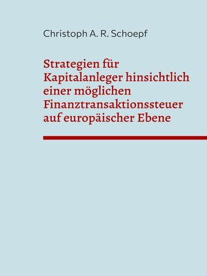 cover image of Strategien für Kapitalanleger hinsichtlich einer möglichen Finanztransaktionssteuer auf europäischer Ebene